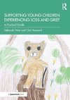 Supporting Young Children Experiencing Loss and Grief