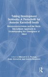 Taking Development Seriously A Festschrift for Annette Karmiloff-Smith