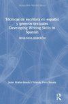 Técnicas de escritura en español y géneros textuales / Developing Writing Skills in Spanish