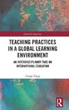 Teaching Practices in a Global Learning Environment