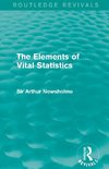 The Elements of Vital Statistics (Routledge Revivals)