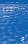 The Mathematical and Philosophical Works of the Right Rev. John Wilkins