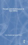 Theatre and Performance in East Africa