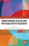 Transforming Healthcare with Qualitative Research