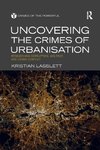 Uncovering the Crimes of Urbanisation