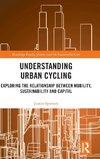 Understanding Urban Cycling