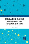 Urbanization, Regional Development and Governance in China