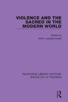 Violence and the Sacred in the Modern World