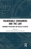 Vulnerable Consumers and the Law