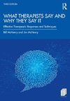 What Therapists Say and Why They Say It