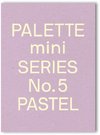 Palette Mini Series 05: Pastel