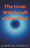 The Inner Witchcraft of the Mind