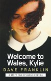 Welcome to Wales, Kylie