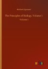 The Principles of Biology, Volume 1