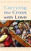 Carrying the Cross with Love