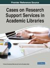 Cases on Research Support Services in Academic Libraries