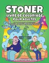 Stoner livre de coloriage pour adultes