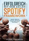 Erfolgreich mit dem agilen Spotify Framework