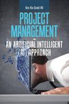 Project Management -  an Artificial Intelligent (Ai) Approach