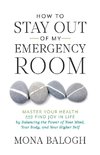 How to Stay Out of My Emergency Room