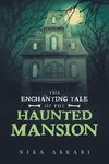 The Enchanting Tale of the Haunted Mansion