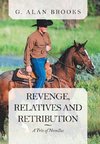 Revenge, Relatives and Retribution