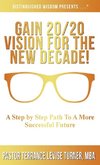 Gain 20/20 Vision For The New Decade!