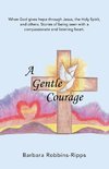 A Gentle       Courage