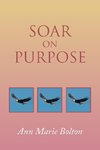 Soar on Purpose