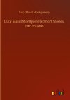 Lucy Maud Montgomery Short Stories, 1905 to 1906