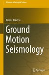 Ground Motion Seismology