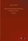 History of the Great American Fortunes, Vol. I