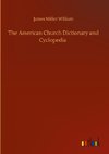 The American Church Dictionary and Cyclopedia