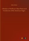 A Review of Hoffman's Race Traits and Tendencies of the American Negro