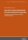 «Spectator»-Type Periodicals in International Perspective