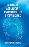 Child and Adolescent Psychiatry for Pediatricians