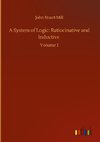 A System of Logic: Ratiocinative and Inductive