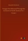 Voyages from Montreal Through the Continent of North America Vol. I