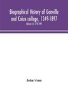 Biographical history of Gonville and Caius college, 1349-1897; containing a list of all known members of the college from the foundation to the present time, with biographical notes (Volume II) 1718-1897