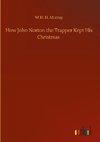 How John Norton the Trapper Kept His Christmas