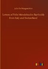 Letters of Felix Mendelssohn Bartholdy from Italy and Switzerland