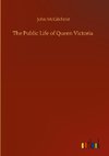 The Public Life of Queen Victoria