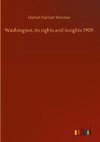 Washington, its sights and insights 1909