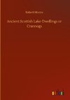 Ancient Scottish Lake-Dwellings or Crannogs