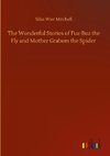 The Wonderful Stories of Fuz-Buz the Fly and Mother Grabem the Spider