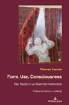 Form, Use, Consciousness