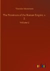 The Provinces of the Roman Empire, v. 2.