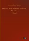 Life and Letters of Thomas Cromwell, Vol. 1 of 2