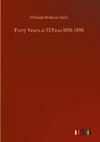 Forty Years at El Paso 1858-1898