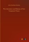 The Literature and History of New Testament Times